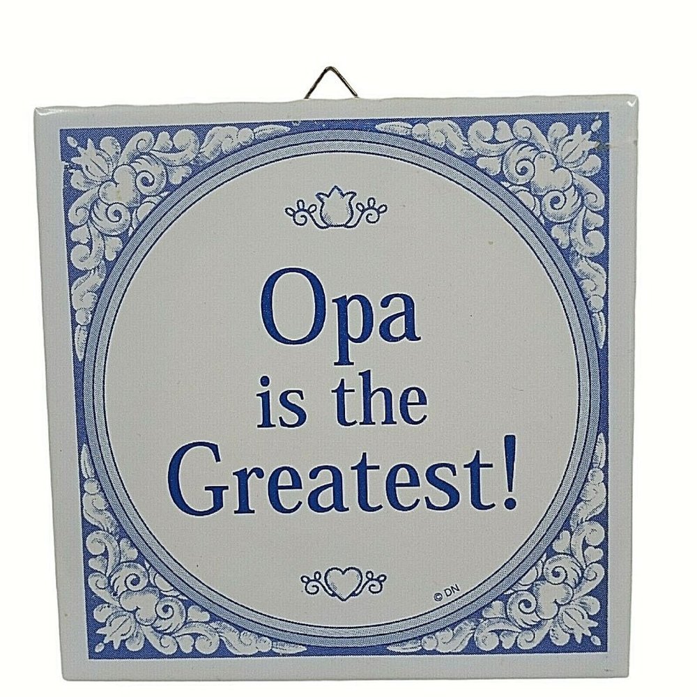 Vintage Dutch Opa Is The Greatest Tile Wall Hanging 6" Ceramic